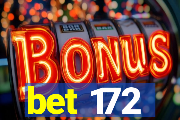 bet 172